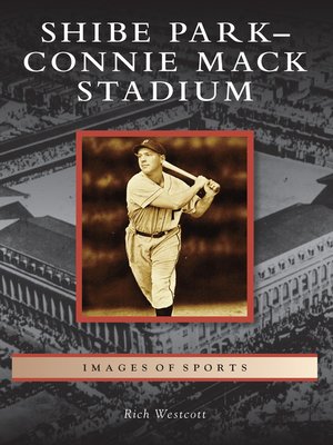 cover image of Shibe Park-Connie Mack Stadium